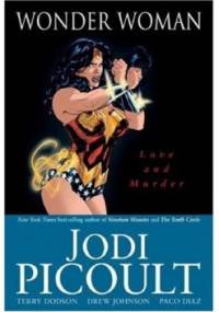 Wonder Woman. Love and murder. - Jodi Picoult