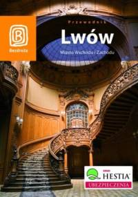 Lwów. Miasto Wschodu i Zachodu. Wydanie 7 - Aleksander Strojny