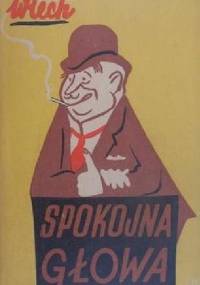 Spokojna głowa - Stefan Wiechecki