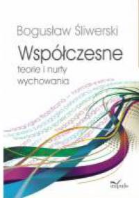 Współczesne teorie i nurty wychowania - Bogusław Śliwerski