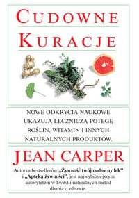 Cudowne kuracje - Jean Carper
