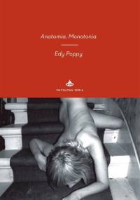 Poppy Edy - Anatomia. Monotonia