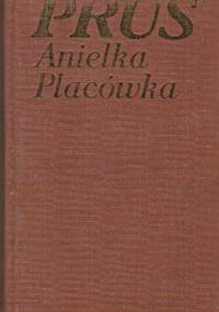 Anielka. Placówka - Bolesław Prus