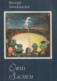 Orso. Sachem - Henryk Sienkiewicz