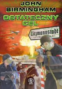 Ostateczny cel - John Birmingham