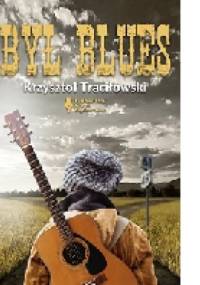 Był blues - Krzysztof R. Traciłowski