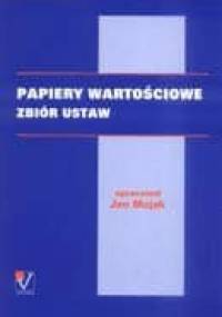 Papiery wartościowe. Zbiór ustaw. - Jan Mojak