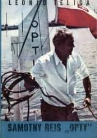 Samotny rejs "Opty" - Leonid Teliga