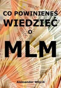 Co powinieneś wiedzieć o MLM - Wójcik Aleksander