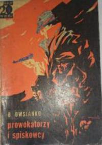 Prowokatorzy i spiskowcy - Bronisław Owsianko