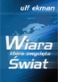 Wiara która zwycięża świat - Ulf Ekman