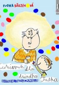 Cukierek dla dziadka Tadka - Ivona Březinová