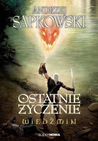Ostatnie życzenie - Andrzej Sapkowski