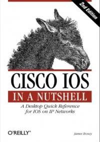 Cisco IOS in a Nutshell. 2nd Edition - Boney James
