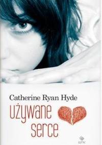 Używane serce - Catherine Ryan-Hyde