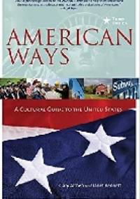 American Ways: An Introduction to American Culture - Gary Althen