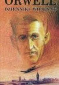 Dzienniki Wojenne - George Orwell