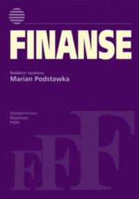 Finanse. Instytucje, instrumenty, podmioty, rynki, regulacje - praca zbiorowa, Marian Podstawka
