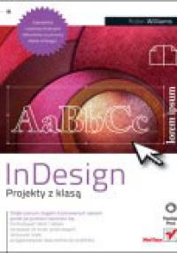 InDesign. Projekty z klasą - Robin Williams