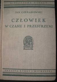 Człowiek w czasie i przestrzeni - Jan Czekanowski