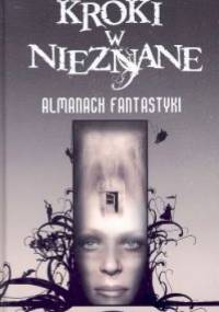Kroki w nieznane. Almanach fantastyki 2005