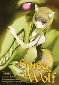 Spice & Wolf 6 - Isuna Hasekura, Keito Koume