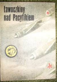 Ławoczkiny nad Pacyfikiem - Wacław Malten