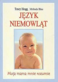 Język niemowląt - Tracy Hogg, Melinda Blau