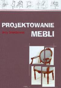 Projektowanie mebli - Jerzy Smardzewski
