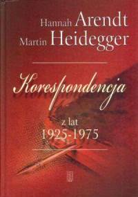 Korespondencja z lat 1925-1975 - Hannah Arendt, Martin Heidegger
