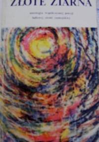 Złote ziarna : antologia współczesnej poezji ludowej ziemi zamojskiej - Jan Adamowski