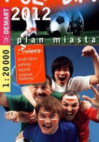 Poznań 2012. Plan miasta. 1:20 000 Demart