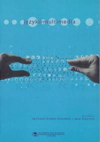 Język @ multimedia - dr Jan Stasieńko, dr Agnieszka Dytman-Stasieńko