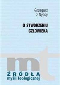 O stworzeniu człowieka - Grzegorz z Nyssy