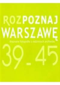 Rozpoznaj Warszawę 1939-1945