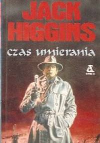 Czas umierania - Jack Higgins