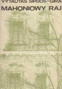 Mahoniowy raj - Vytautas Sirijos-Giara