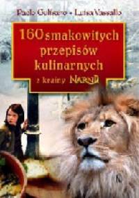 160 smakowitych przepisów kulinarnych z krainy Narnii - Paolo Gulisano, Luisa Vassallo
