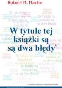 W tytule tej książki są są dwa błędy : katalog zagadek, problemów i paradoksów filozoficznych - Robert M. Martin