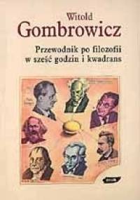 Przewodnik po filozofii w sześć godzin i kwadrans - Witold Gombrowicz
