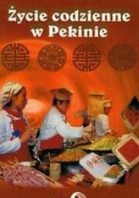 Życie codzienne w Pekinie - Marcin Łochowski