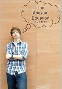 The Asexual Equation - R.J. Seeley