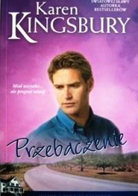 Przebaczenie - Karen Kingsbury