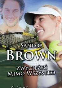 Zwyciężyć mimo wszystko - Sandra Brown