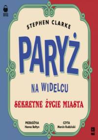 Paryż na widelcu - Stephen Clarke
