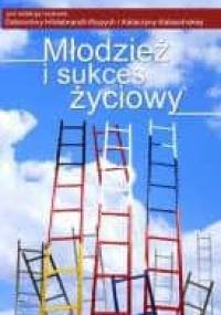 Młodzież i sukces życiowy - Katarzyna Kabacińska, Dobrochna Hildebrandt-Wypych