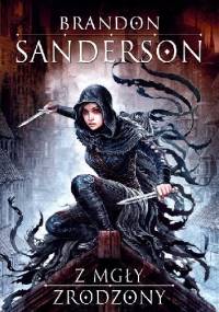 Z mgły zrodzony - Brandon Sanderson