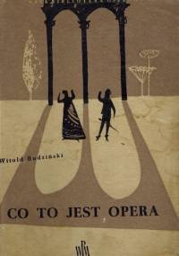 Co to jest opera - Witold Rudziński