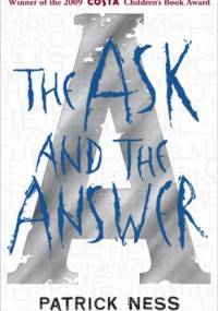 The Ask and the Answer - Patrick Ness