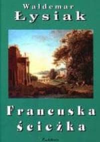 Francuska ścieżka - Waldemar Łysiak